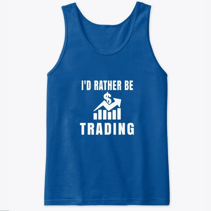 I'd Rather Be Trading