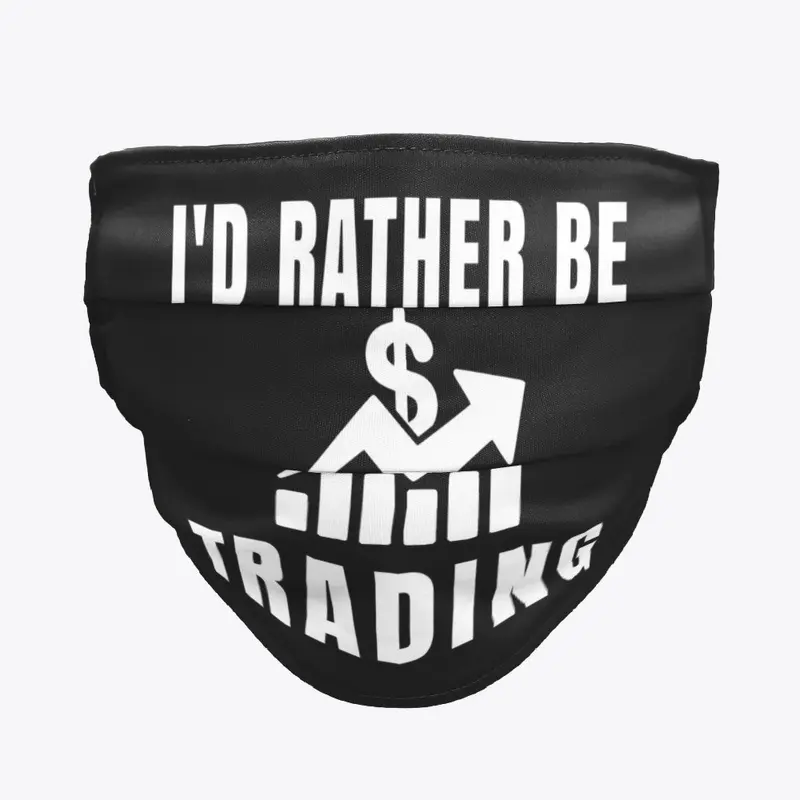 I'd Rather Be Trading